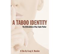 Kay Taylor Parker & Dr. David Wahl - A Taboo Identity: The [r]evolution Of Kay Taylor Parker