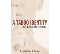 Kay Taylor Parker & Dr. David Wahl - A Taboo Identity: The [r]evolution Of Kay Taylor Parker