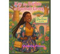Kay the Barbie of Baobab Grove