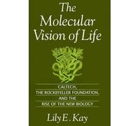 Kay The Molecular Vision of Life (Tascabile)
