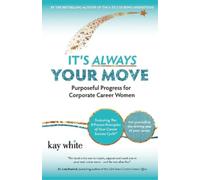 Kay White It's Always Your Move (Tascabile)