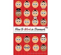 Kay Xander Mellish How to Work in Denmark (Tascabile)