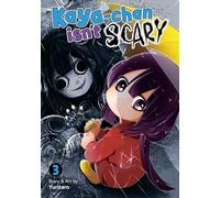 Kaya-chan Isn't Scary Vol. 3