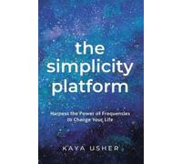 Kaya Usher The Simplicity Platform (Tascabile)