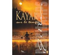 KAYAK sur le temps: Une romance feel good où le voyage dans le temps offre une seconde chance