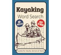 Kayaking Word Search Puzzle Book: Word Searches Featuring Clear and Bold Text about Kayaking, Paddle Adventures, Water Sports, and More | 6x9 Inches, ... for Vacations, Holidays, and Leisure Time