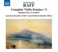 Joseph Joachim Raff - Complete Violin Sonatas, Vol. 2