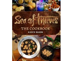 Kayce Baker Sea of Thieves: The Cookbook (Copertina rigida)