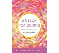 Kayce Stevens Hughlett As I Lay Pondering (Tascabile)