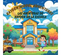 Kayden' School Adventures: Las Aventuras de Kayden en la Escuela
