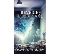 Kaydence Snow Reverie and Redemption (Copertina rigida)