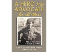 Kaye Ackermann Reagan Steele Laura Ba A Hero and Advocate for All Ot (Tascabile)
