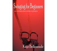 Kaye Bellemeade Swinging for Beginners (Tascabile)