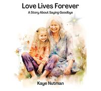 Kaye Nutman Love Lives Forever (Tascabile)