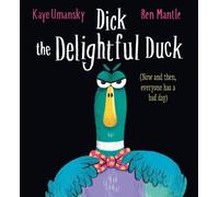 Kaye Umansky Dick the Delightful Duck (Tascabile)