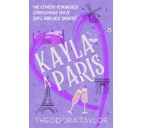 Kayla à Paris: Une comédie romantique sérieusement épicée sur l'erreur d'identité