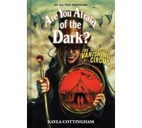 Kayla Cottingha The Tale of the Vanishing Circus (Are You Afr (Copertina rigida)