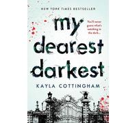 Kayla Cottingham My Dearest Darkest (Tascabile)