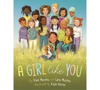 Kayla Harren Frank Murphy Carla Murphy A Girl Like You (Copertina rigida)