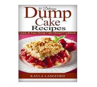 Kayla Langford 50 Delicious Dump Cake Recipes (Tascabile)