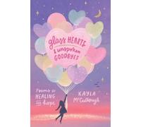 Kayla McCullough Glass Hearts & Unspoken Goodbyes (Tascabile)
