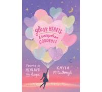 Kayla McCullough Glass Hearts & Unspoken Goodbyes (Tascabile)