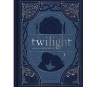 The Unofficial Twilight Saga Cookbook: Flavors from Forks