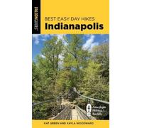 Kayla Woodward Kat Green Best Easy Day Hikes Indianapolis (Tascabile)