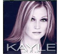 Kayle Tell Me Why (CD)