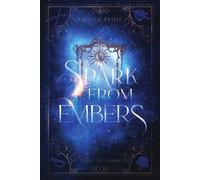 Kaylea Prime A Spark From Embers (Tascabile) Tears of Flame