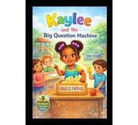 Kaylee and the Big Question Machine