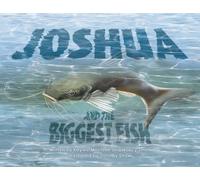 Kaylee Morrison Nancy Smith Joshua and the Biggest Fish (Tascabile)