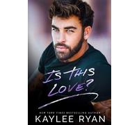 Kaylee Ryan Is This Love? (Tascabile) Everlasting Ink