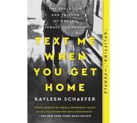 Kayleen Schaefer Text Me When You Get Home (Tascabile)