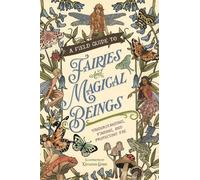 Kayleigh Efird A Field Guide to Fairies and Magical Beings (Copertina rigida)