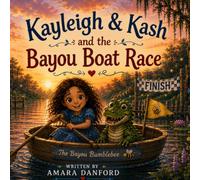 Kayleigh & Kash: And the Bayou Boat Race