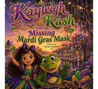 Kayleigh & Kash: and the Missing Mardi Gras Mask