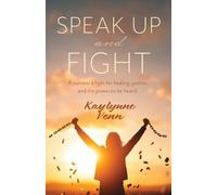 Kaylynne Venn Speak Up and Fight (Tascabile)