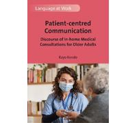 Kayo Kondo Patient-centred Communication (Copertina rigida) Language at Work