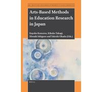 Kayoko Komatsu Arts-Based Methods in Education Research in Japan (Tascabile)