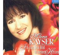 Kayser,Mara - Ich Trag Dein Bild in Meinem H