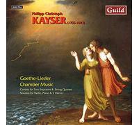 Kayser, P.C. - Goethe Lieder & Chbr Music