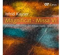 Kayser/ Vokalensemble - Isfrid Kayser: Magnificat & Missa Vi