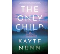 Kayte Nunn The Only Child (Copertina rigida)