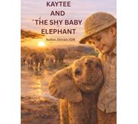 Kaytee and the Shy Baby Elephant