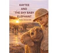 Kaytee and the Shy Baby Elephant