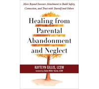 Kaytlyn Gillis Elaine Miller Healing from Parental Abandonment and N (Tascabile)