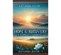 Kayumba David Hope and Recovery - A Chaplain's Handbook (Tascabile)