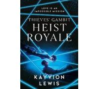 Kayvion Lewis Heist Royale (Tascabile) Thieves' Gambit