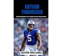 KAYVON THIBODEAUX: The inspiring Biography of one of football’s superstar Defensive lineman